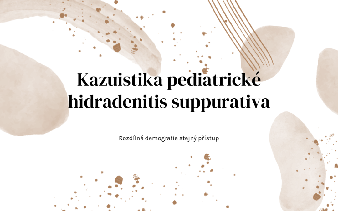Kazuistika pediatrické hidradenitis suppurativa